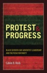Protest and Progress: Black Seventh-day Adventist Leadership and the Push for Parity