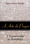A Arte de Pregar: A Comunicação na Homilética