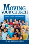 Moving Your Church by S. Joseph Kidder