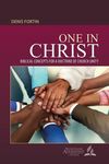 One in Christ: Biblical Concepts for a Doctrine of Church Unity