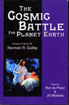 The Cosmic Battle for Planet Earth : Essays in Honor of Norman R. Gulley by Jiri Moskala and Ron Du Preez