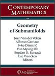 Geometry of Submanifolds by Joeri Van der Veken, Alfonso Carriazo, Ivko Dimitrić, Yun Myung Oh, Bogdan D. Suceava, and Luc Vrancken