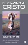 El camino a Cristo: Con una introducción histórica y notas por Denis Fortin