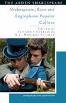 Shakespeare, Race, and Anglophone Popular Culture