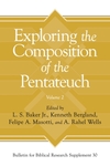Exploring the Composition of the Pentateuch, Vol. 2
