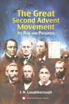 The Great Second Advent Movement: Its Rise and Progress