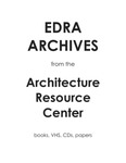 EDRA Archives from the Architecture Resource Center