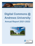 Digital Commons @ Andrews University Annual Report 2021-2022 by Terry Dwain Robertson
