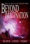 Beyond Imagination by John Templeton Baldwin, Jerry D. Thomas, and L. James Gibson