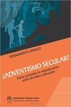 ¿Adventismo Secular?: Cómo Entender la Relación entre Estiol de Vida y Salvación by Fernando Canale