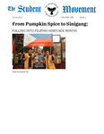 The Student Movement Volume 108 Issue 5: From Pumpkin Spice to Sinigang: Falling Into Filipino Heritage Month by Lauren Kim, Grace No, Reagan McCain, Amelia Stefanescu, Lexie Dunham, Daena Holbrook, Gio Lee, Andrew Francis, Nathaniel Miller, Bella Hamann, Erin Beers, Corinna Bevier, Brooklyn Anderson, Caitlin Adap, Anna Rybachek, and Abby Shim