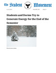 The Student Movement Volume 109 Issue 9: Students and Dorms Try to Generate Energy for the End of the Semester by John Roosenberg, Andrew Francis, Corinna Bevier, Addison Randall, Natalie Mendonça, Aiko J. Ayala Rios, Reagan Westerman, Madison Vath, Anna Rybachek, Nora Martin, and Amelia Stefanescu