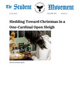 The Student Movement Volume 109 Issue 10: Sledding Toward Christmas in a One-Cardinal Open Sleigh by Alyssa Caruthers, Ayanda Dewa, Corinna Bevier, Addison Randall, Melissa Moore, Meryen Gonzalez, Ysa Dennis, Aiko J. Ayala Rios, Anna Rybachek, Andrew Francis, and Madison Vath