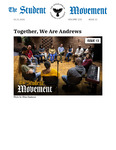 The Student Movement Volume 110 Issue 13: Together, We Are Andrews by Addison Randall, Lia Glass, Ysa Dennis, Melanie Webb, JJ Nixon, Stephanie Ferreira, Ysabella Neves, Isa DeMoraes, Reagan Westerman, Joey Carrion, Kyle Simpson, Anna Rybachek, and Laura Pérez