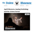 The Student Movement Volume 110 Issue 20: April Showers, Analog Switching, and the Arisen Savior by Ysa Dennis, Addison Randall, Melanie Webb, Anna Pak, Megan Constantine, Ysabella Neves, Joey Carrion, Caleb Chung, Anna Rybachek, Maya Thomas, and Aiko J. Ayala Rios